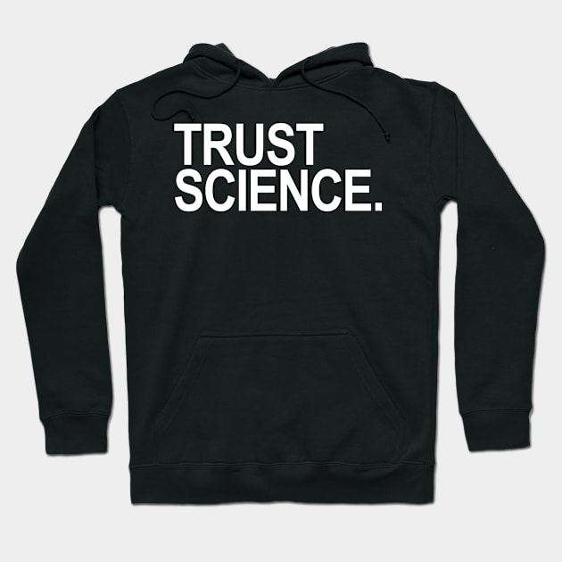 Trust Science Hoodie by skittlemypony